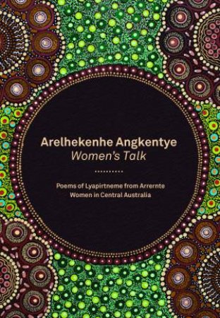 Arelhekenhe Angkentye: Women's Talk by Various