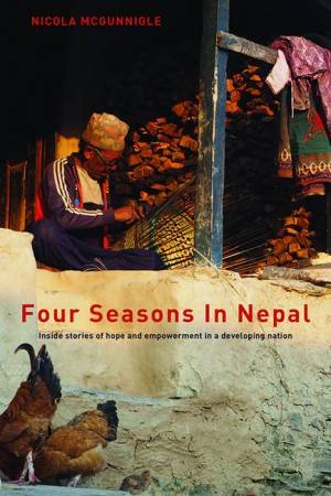 Four Seasons In Nepal by Nicola McGunnicle