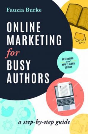 Online Marketing For Busy Authors by Fauzia Burke