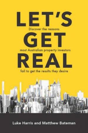 Let's Get Real by Luke Harris & Matthew Bateman