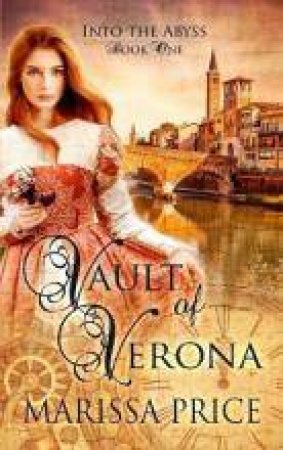 Vault Of Verona by Marissa Price