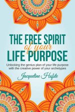 The Free Spirit of Your Life Purpose