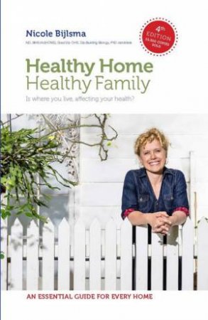 Healthy Home Healthy Family 4th Ed by Nicole Bijlsma