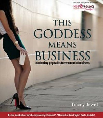 This Goddess Means Business by Tracey Jewel