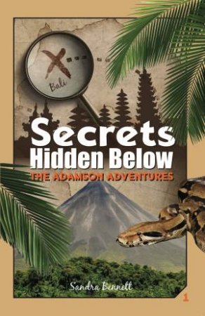 Secrets Hidden Below: The Adamson Adventures by Sandra Bennett