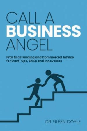 Call a Business Angel by Eileen Doyle