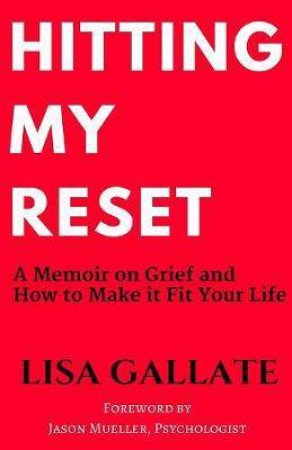 Hitting My Reset by Lisa Gallate