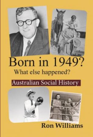 Born In 1949? by Ron Williams