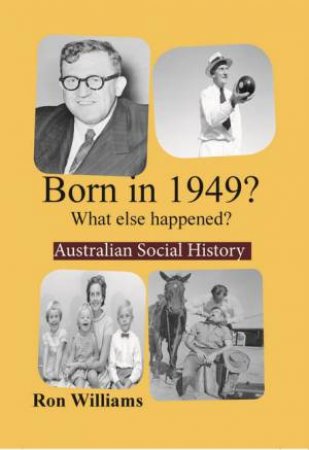 Born In 1949? by Ron Williams