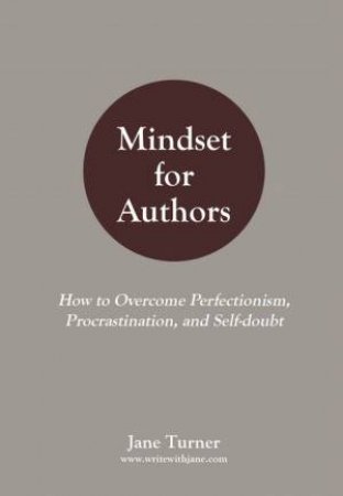 Mindset For Authors by Jane Turner