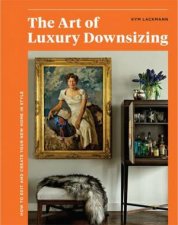 The Art Of Luxury Downsizing