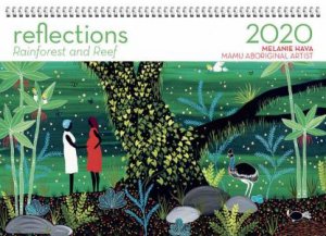 Reflections: Rainforest And Reef 2020 Wall Calendar by Melanie Hava