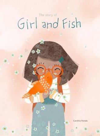 The Story Of Girl And Fish by Carolina Parada