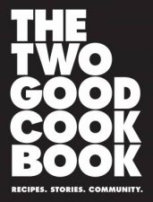 Two Good Cook Book Recipes Stories Community