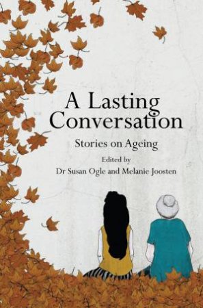 A Lasting Conversation by Susan Ogle & Melanie Joosten