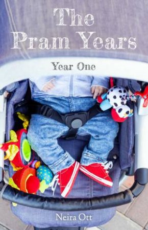 The Pram Years by Neira Ott