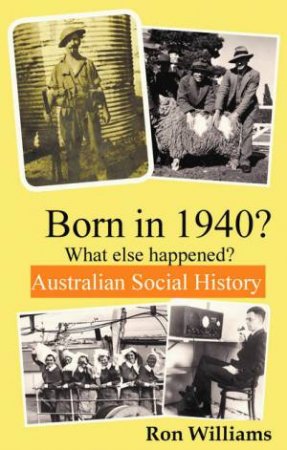 Born In 1940? by Ron Williams