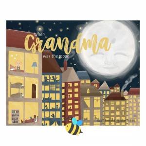 When Grandma Was The Moon by Stuart French