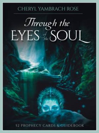 Through The Eyes Of The Soul by Cheryl Yambrach Rose