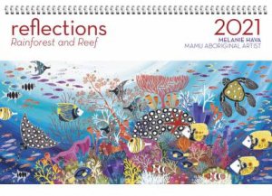 Reflections - Rainforest And Reef 2021 Wall Calendar by Melanie Hava