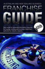 The Australian And New Zealand Business Franchise Guide 13th Ed