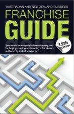 The Australian And New Zealand Business Franchise Guide 15TH Edition