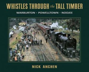 Whistles Through the Tall Timber by NICK ANCHEN