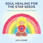 Soul Healing For The Star Seeds