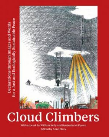 Cloud Climbers by Anne Elvey and Illust. by William Kelly & Benjamin Mckwown