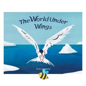 The World Under Wings by Tom Gregory