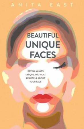 Beautiful Unique Faces by Anita East