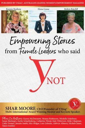 Empowering Stories Of Female Leaders Who Said Ynot by Shar Moore