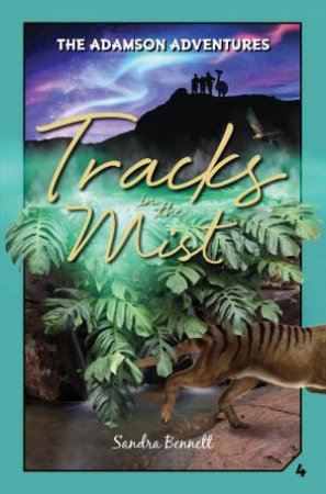 Tracks in the Mist: The Adamson Adventures Book 4 by SANDRA BENNETT