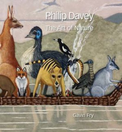 Philip Davey: The Art Of Nature by Gavin Fry