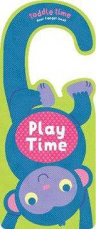 Toddle Time Door Hanger Book: Play Time by Various