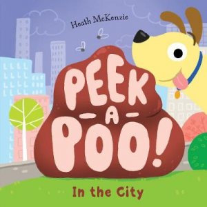 Peek-a-Poo! In the City by Lake Press & Heath McKenzie