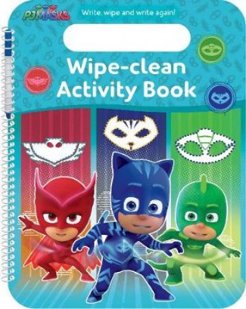 PJ Masks: Wipe-Clean Activity Book by Various