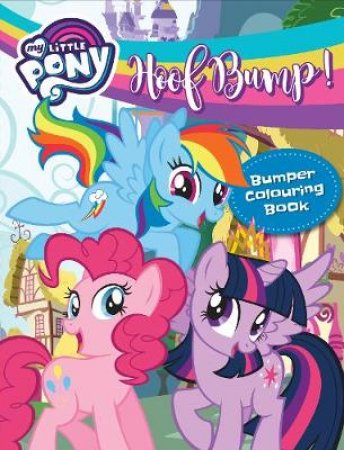 My Little Pony Hoof Bump Bumper Colouring Book by Lake Press