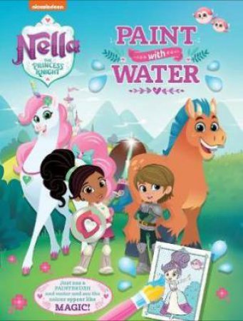 Nella The Princess Knight Paint With Water by Various