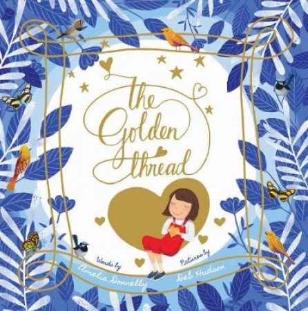 The Golden Thread by Amelia Donnelly & Deb Hudson