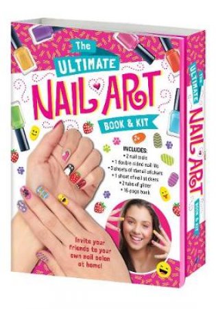 The Ultimate Nail Art Book and Kit by Lake Press