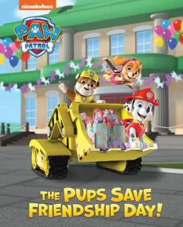 PAW Patrol Pups Save Friendship Day Lenticular Storybook by Various