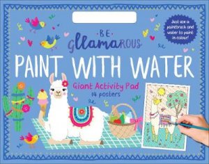 Be Gllamarous Paint with Water Giant Activity Pad by Lake Press