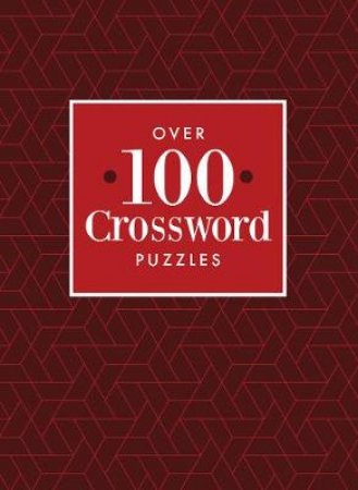 Over 100 Crossword Puzzles by Various