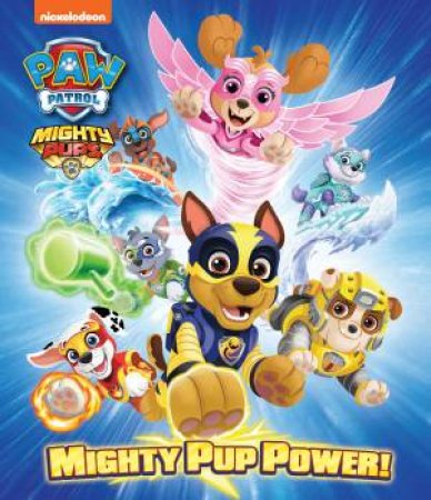 PAW Patrol Mighty Pup Power! Picture Flat by Various