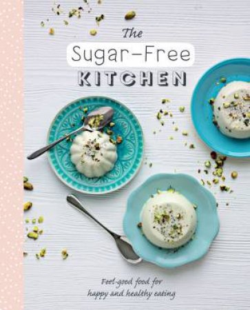 The Sugar-Free Kitchen by Various