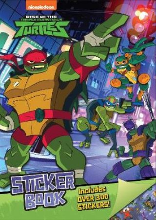 Rise of the Teenage Mutant Ninja Turtles Sticker Activity Book by Various