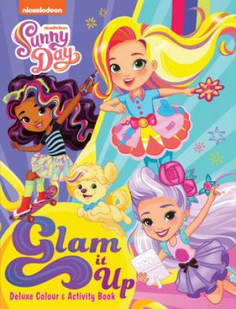 Sunny Day Glam It Up Deluxe Colouring Book by Various