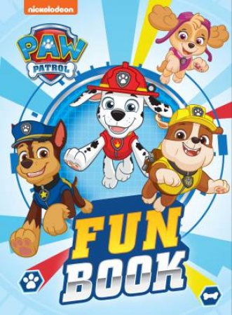 PAW Patrol Fun Book by Various