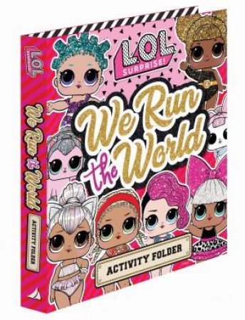 L.O.L Surprise! We Run The World Activity Folder by Various